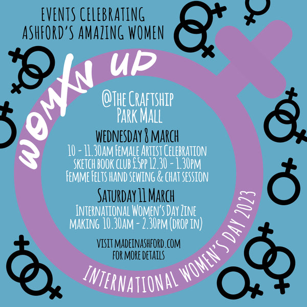 Womxn up Ashford - A week of events celebrating Ashford's Amazing Women