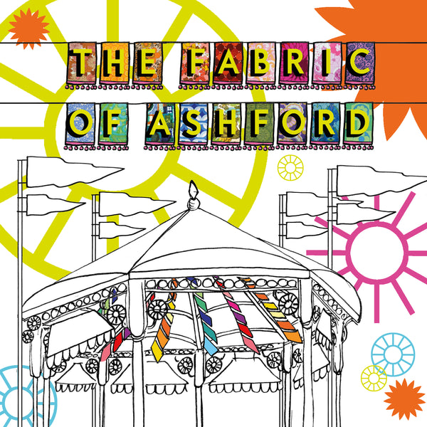 The Fabric of Ashford creative community project