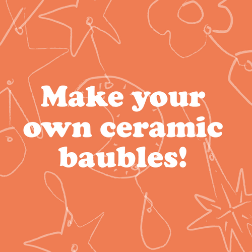 Festive Ceramic Baubles - Wednesday 19th November 6.30 - 8pm