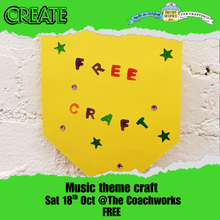Load image into Gallery viewer, CREATE Music theme FREE craft @Coachworks Sat 18th Oct 10.30 - 11.15