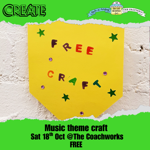 CREATE Music theme FREE craft @Coachworks Sat 18th Oct 10.30 - 11.15