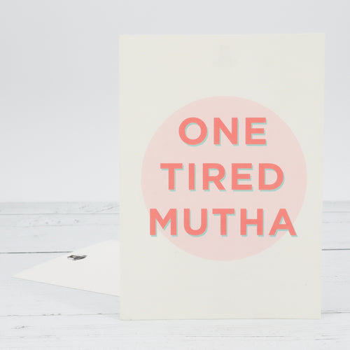 One tired mutha quote postcard