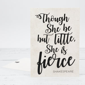 Though she be but little, she is fierce quote postcard